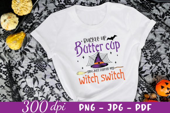 Buckle Up Buttercup You Just Flipped PNG Review