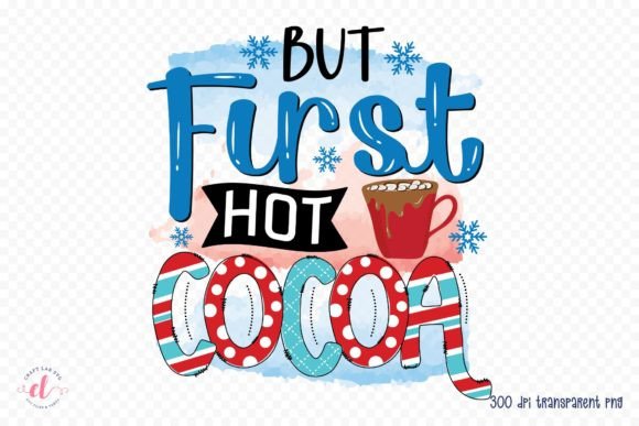 But First Hot Cocoa Winter PNG Review