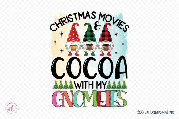 Christmas Movies Cocoa with My Gnomies