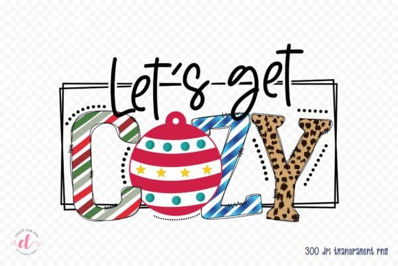 Let s Get Cozy - Winter Sublimation PNG Review