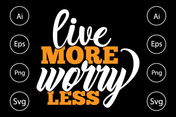Live More Worry Less T Shirt Design Review