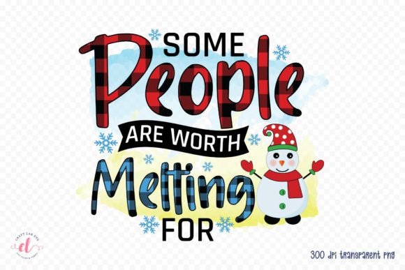 Some People Are Worth Melting for PNG