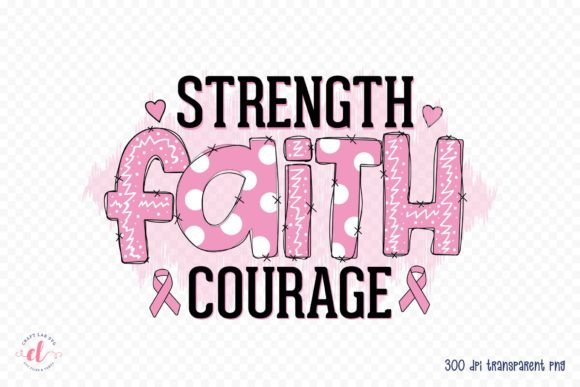Strength Faith Courage PNG, JPG, PDF Review