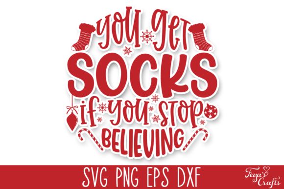 You Get Socks if You Stop Believing
